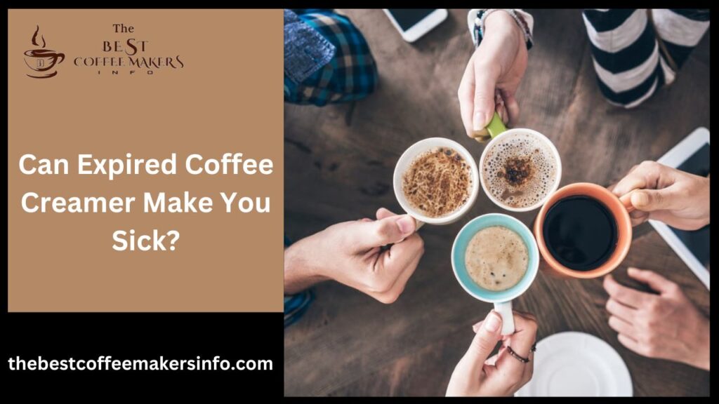Can Expired Coffee Creamer Make You Sick?