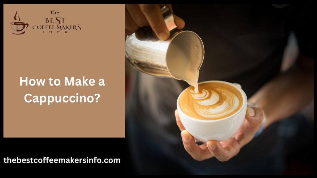 How to Make a Cappuccino?