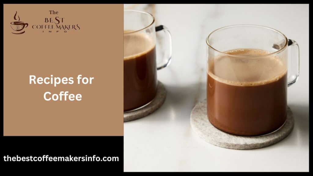 Recipes for Coffee