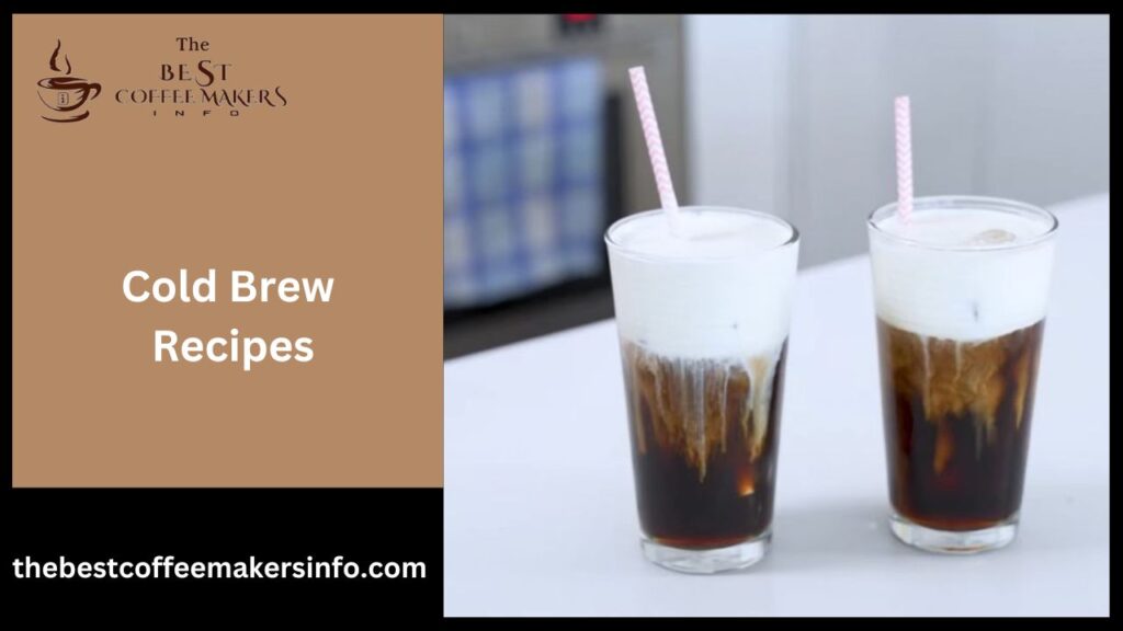 Cold Brew Recipes
