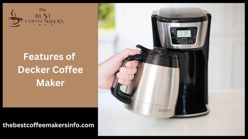 Features of Decker Coffee Maker