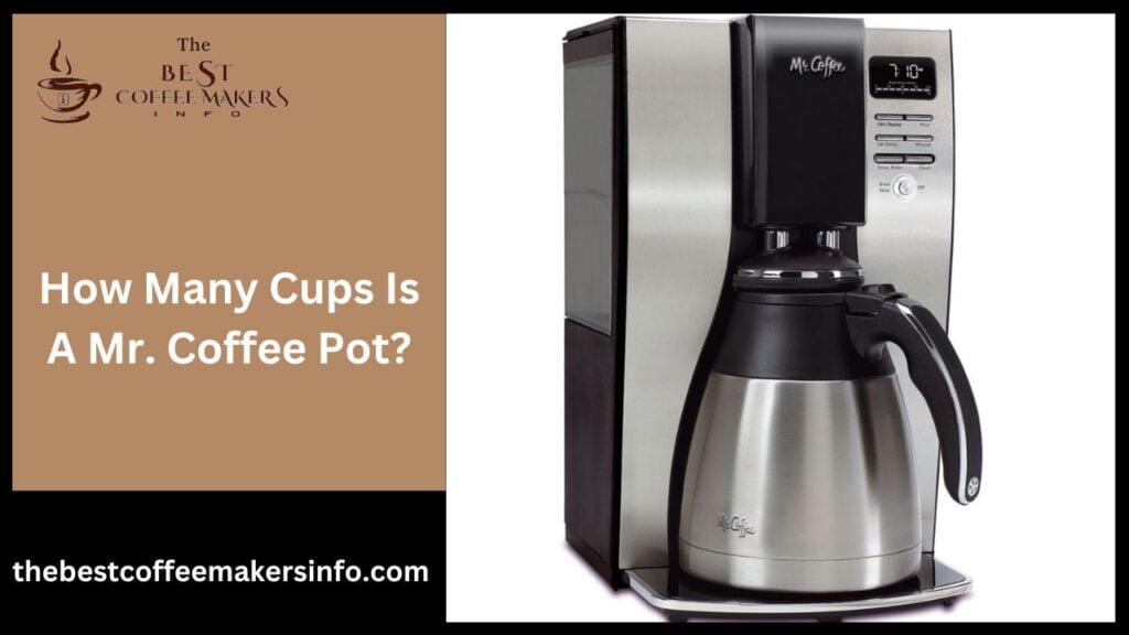 How Many Cups Is A Mr. Coffee Pot?