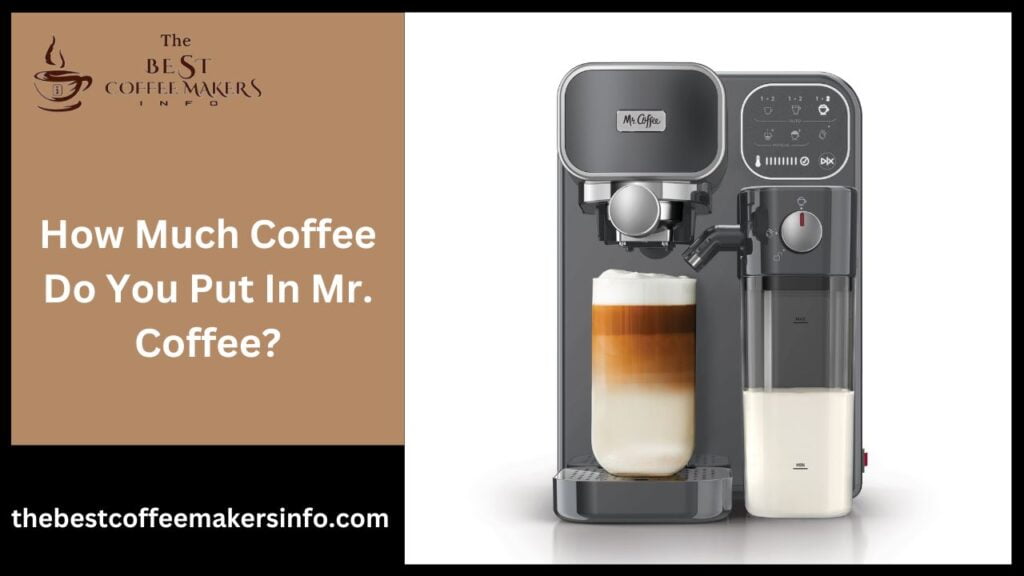 How Much Coffee Do You Put In Mr. Coffee?