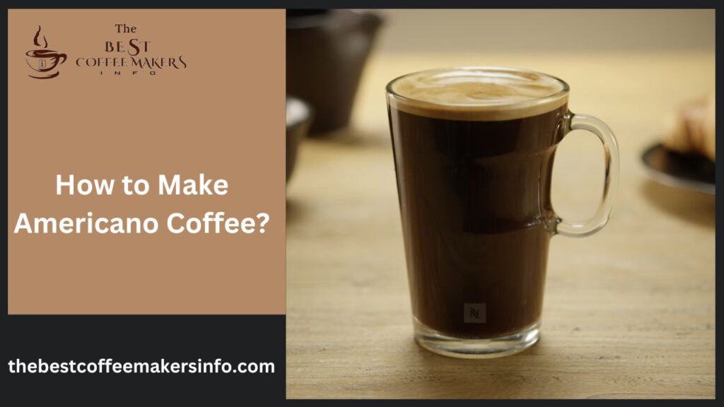 How to Make Americano Coffee?