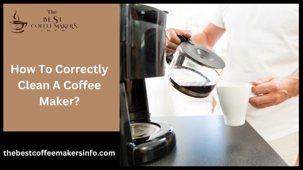 How to correctly clean a coffee maker?