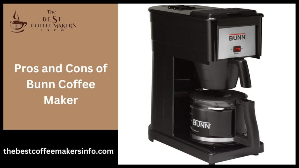 Pros and Cons of Bunn Coffee Maker