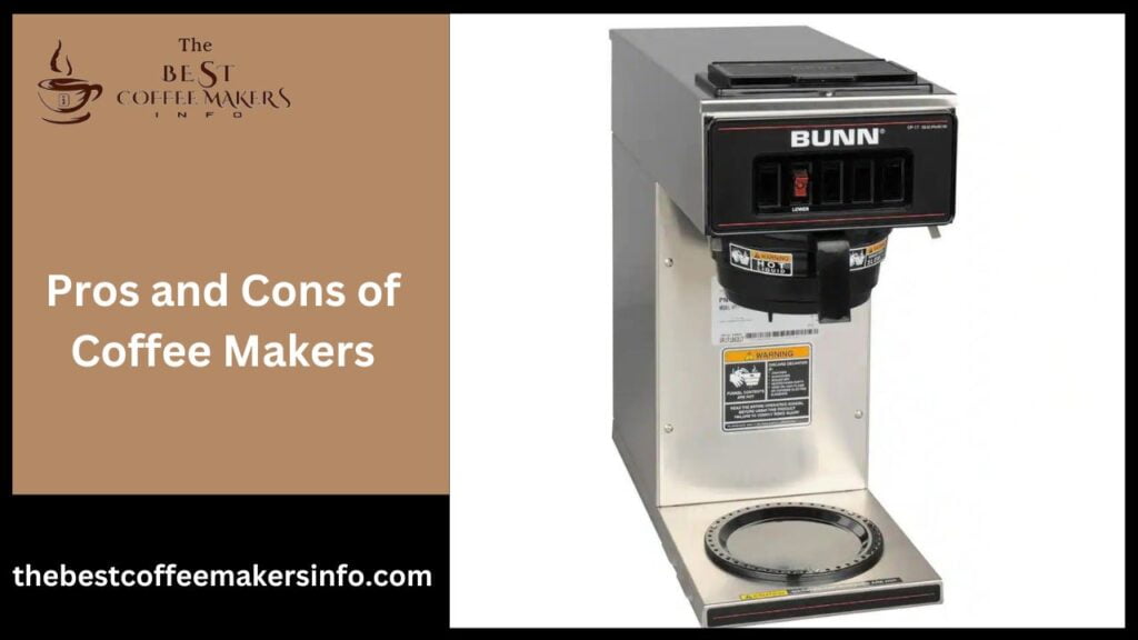 Pros and Cons of Coffee Makers