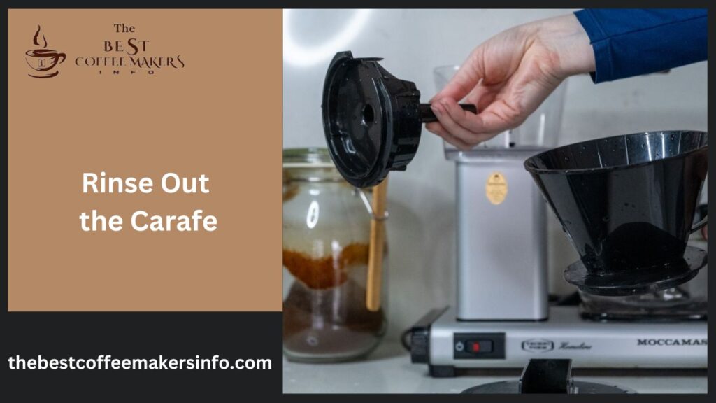 Rinse Out the Carafe