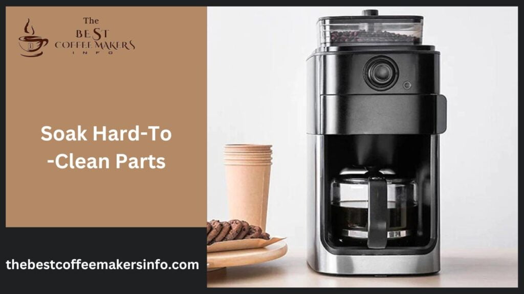 Soak Hard-To-Clean Parts
