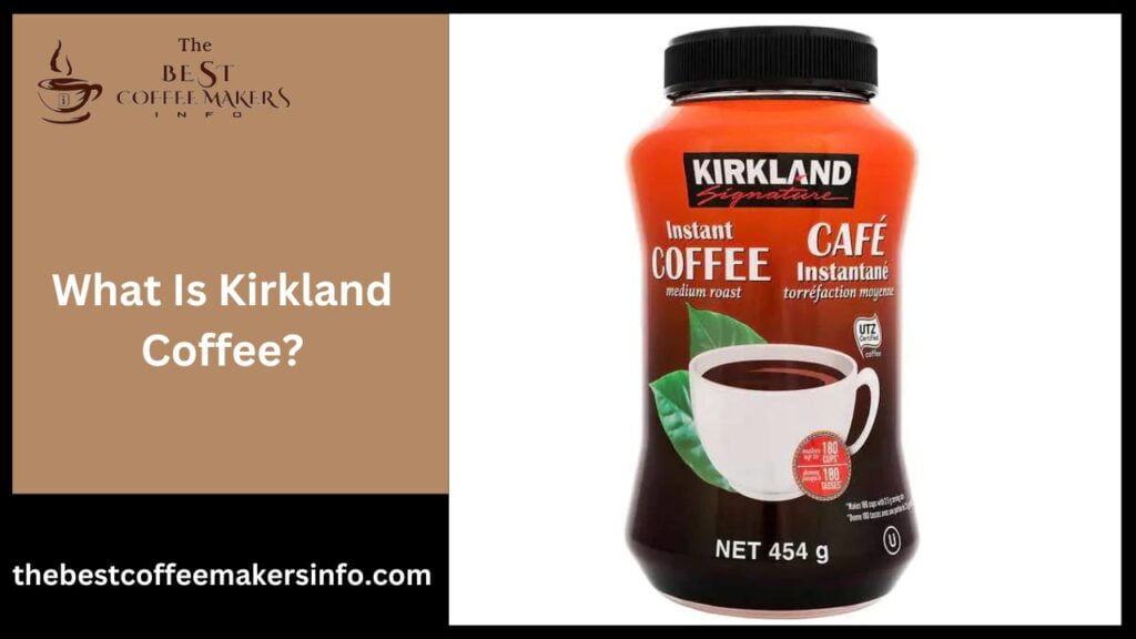 What Is Kirkland Coffee?