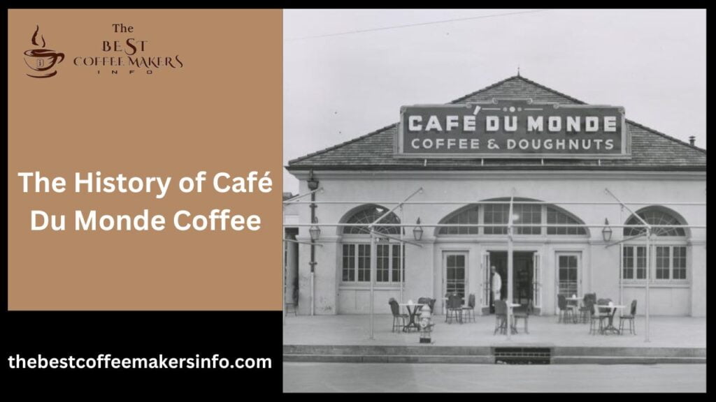 The History of Café Du Monde Coffee