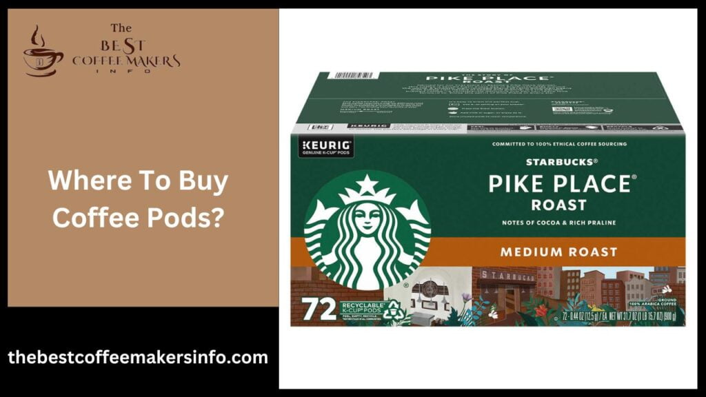Where To Buy Coffee Pods?