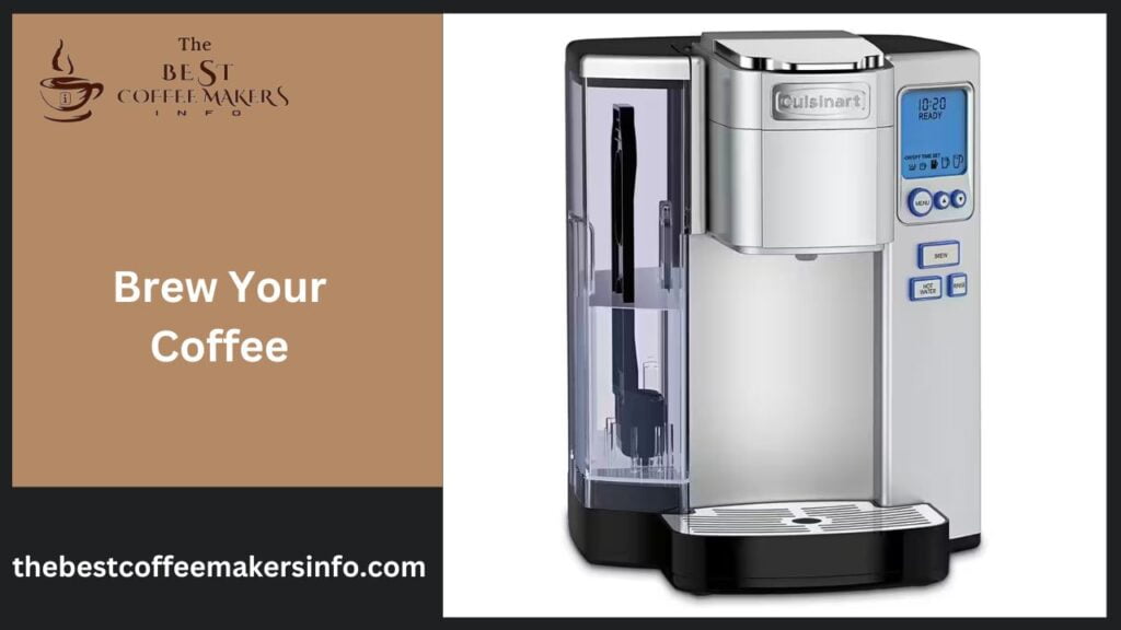 Brew Your Coffee