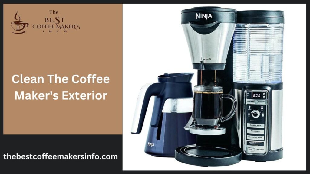 Clean The Coffee Maker's Exterior