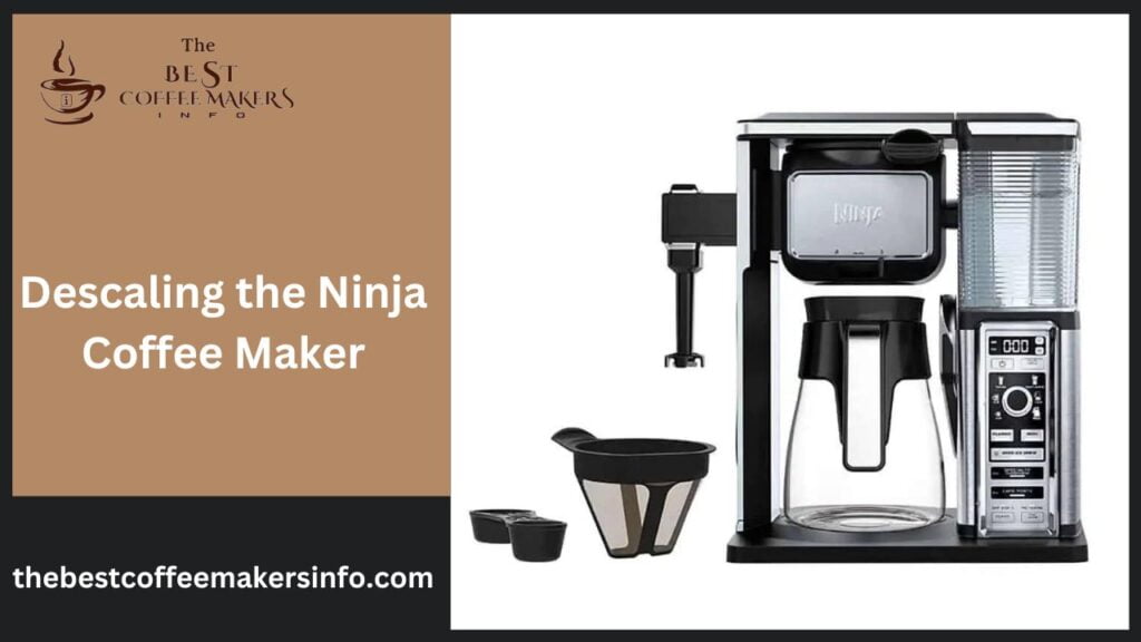 Descaling the Ninja Coffee Maker