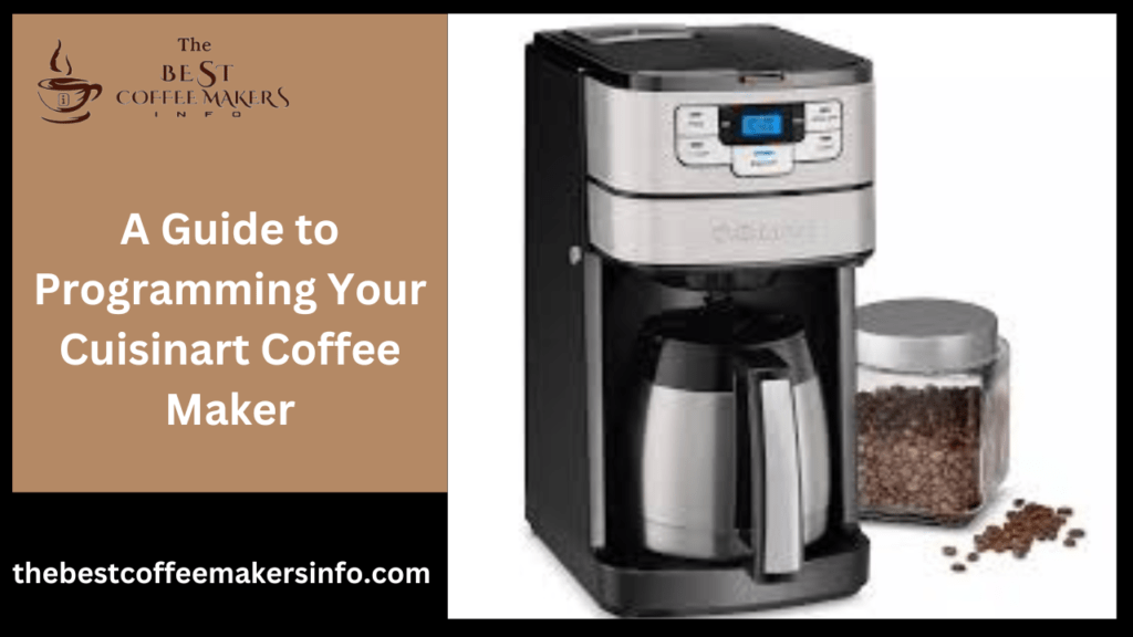 A Guide to Programming Your Cuisinart Coffee Maker