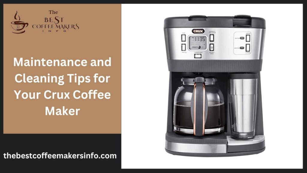 Maintenance and Cleaning Tips for Your Crux Coffee Maker