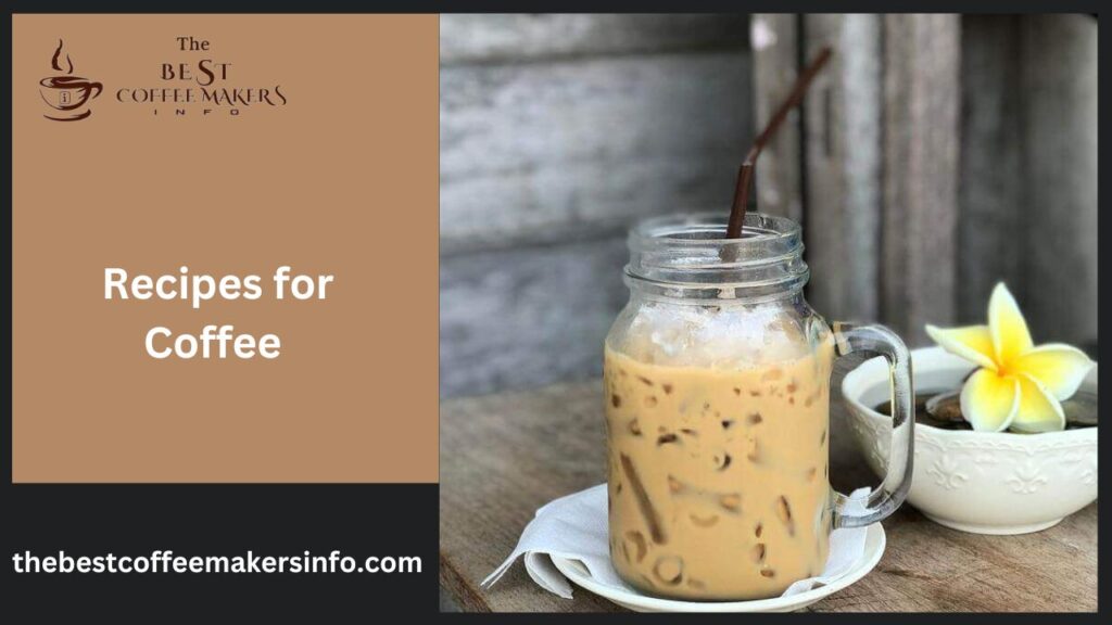 Recipes for Coffee