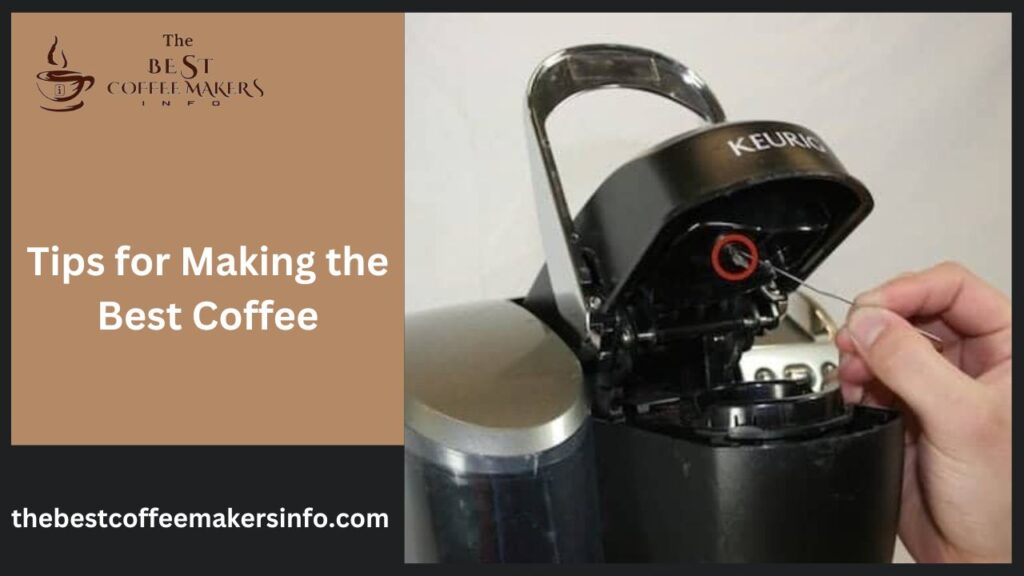 Tips for Making the Best Coffee
