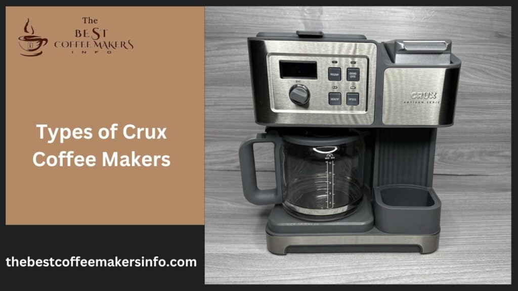 Types of Crux Coffee Makers