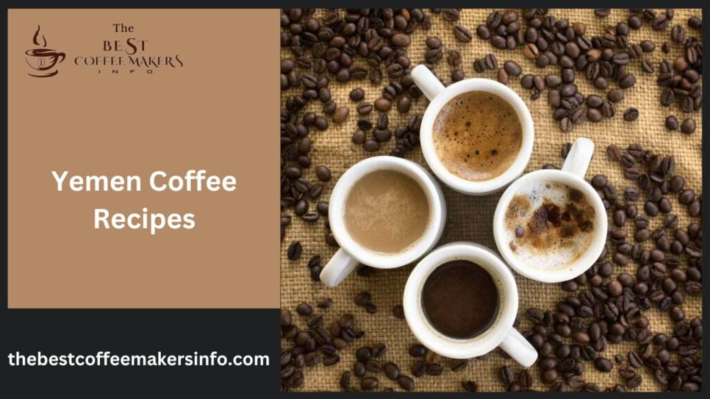 Yemen Coffee Recipes