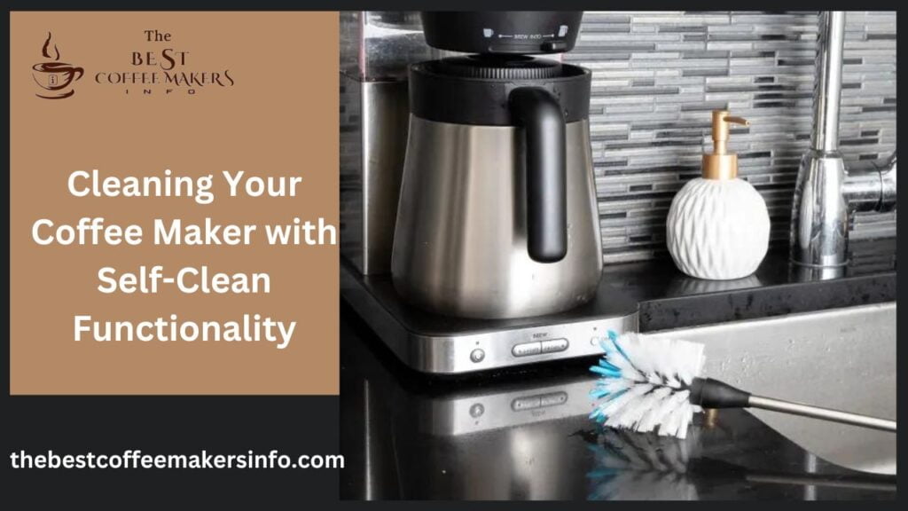 Cleaning Your Coffee Maker with Self-Clean Functionality