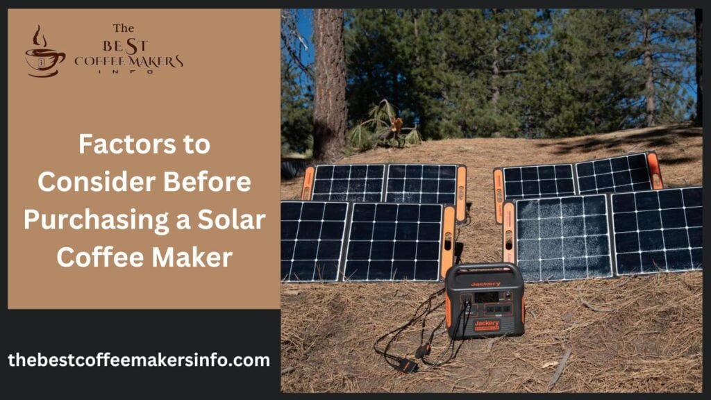 Factors to Consider Before Purchasing a Solar Coffee Maker