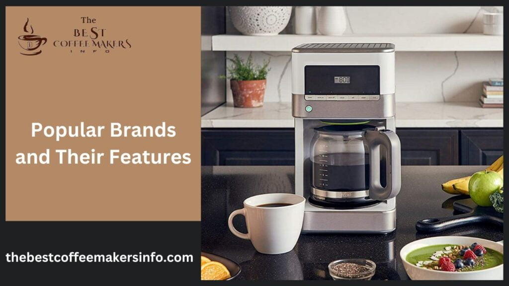 Popular Brands and Their Features