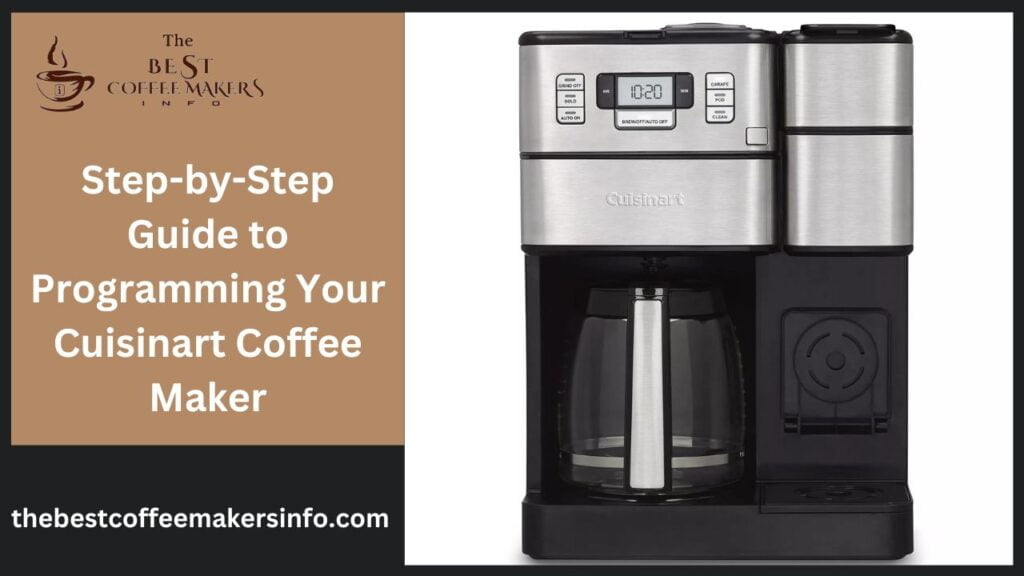 Step-by-Step Guide to Programming Your Cuisinart Coffee Maker