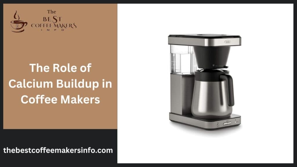 The Role of Calcium Buildup in Coffee Makers