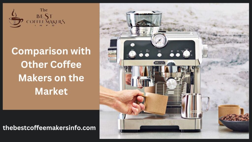 Comparison with Other Coffee Makers on the Market