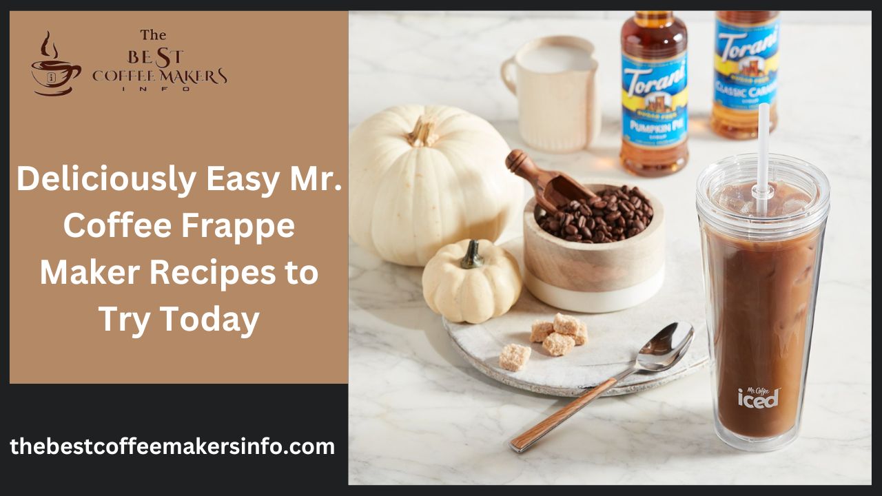 Deliciously Easy Mr. Coffee Frappe Maker Recipes to Try Today