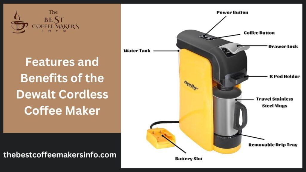Features and Benefits of the Dewalt Cordless Coffee Maker