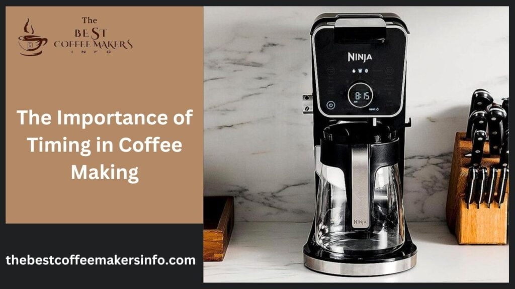 The Importance of Timing in Coffee Making
