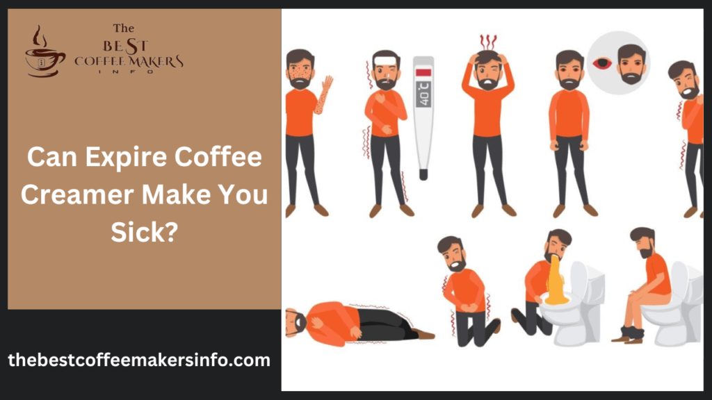 Can Expire Coffee Creamer Make You Sick?