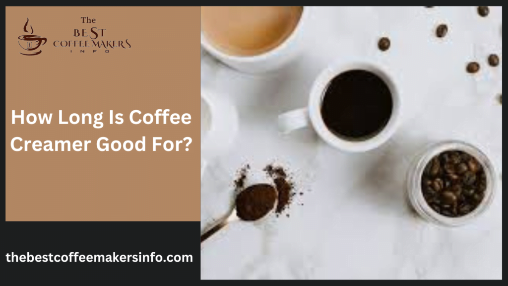 How Long Is Coffee Creamer Good For?