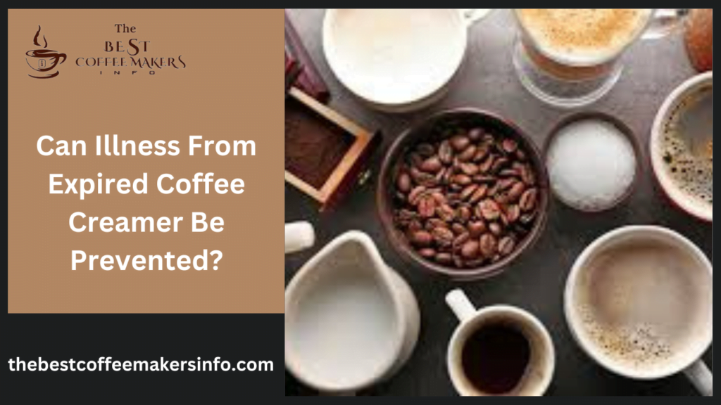 Can Illness From Expired Coffee Creamer Be Prevented?