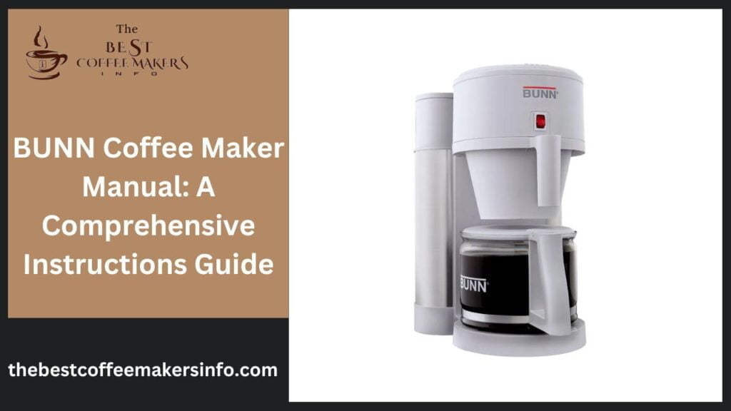 BUNN Coffee Maker Manual: A Comprehensive Instructions Guide