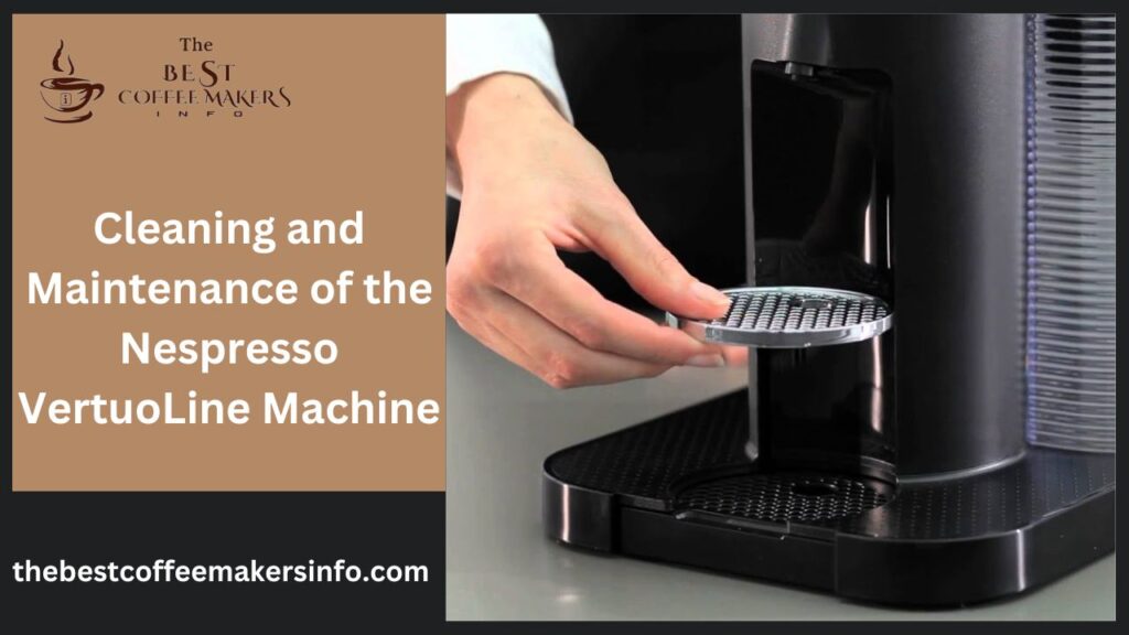 Cleaning and Maintenance of the Nespresso VertuoLine Machine