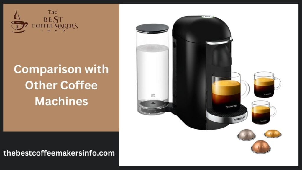 Comparison with Other Coffee Machines