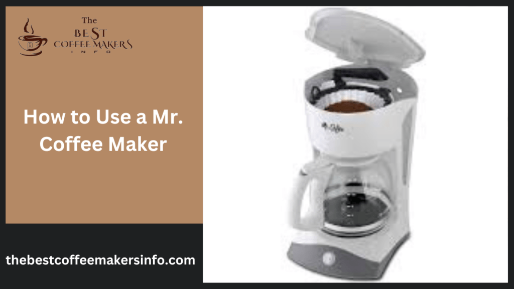 How to Use a Mr. Coffee Maker