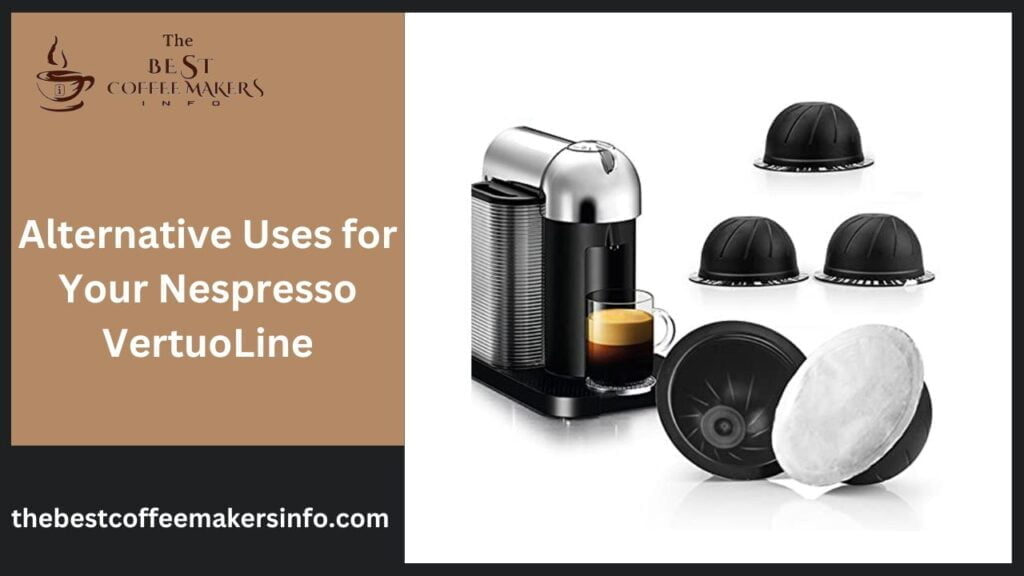 Alternative Uses for Your Nespresso VertuoLine