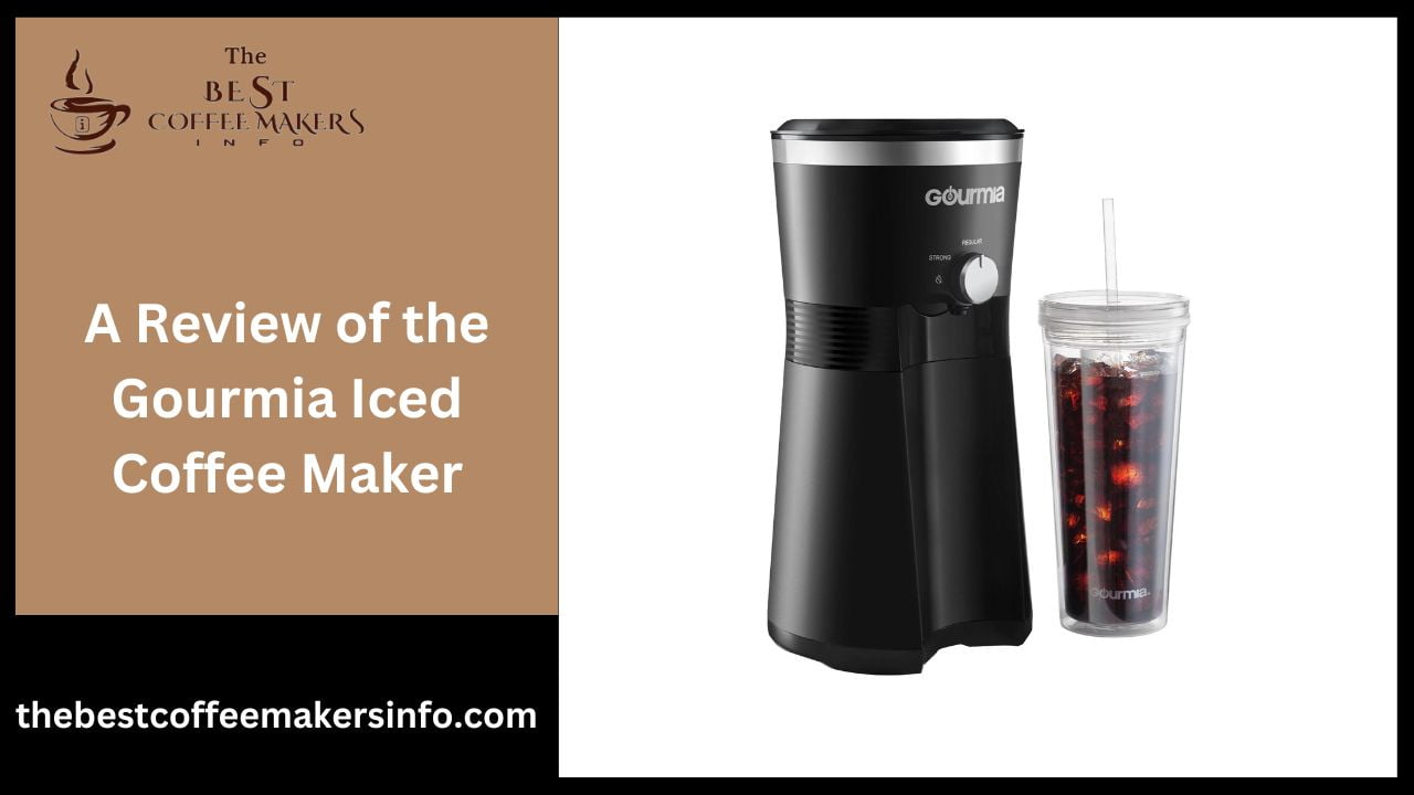 A Review of the Gourmia Iced Coffee Maker