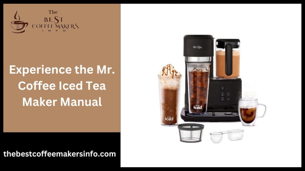 Experience the Mr. Coffee Iced Tea Maker Manual