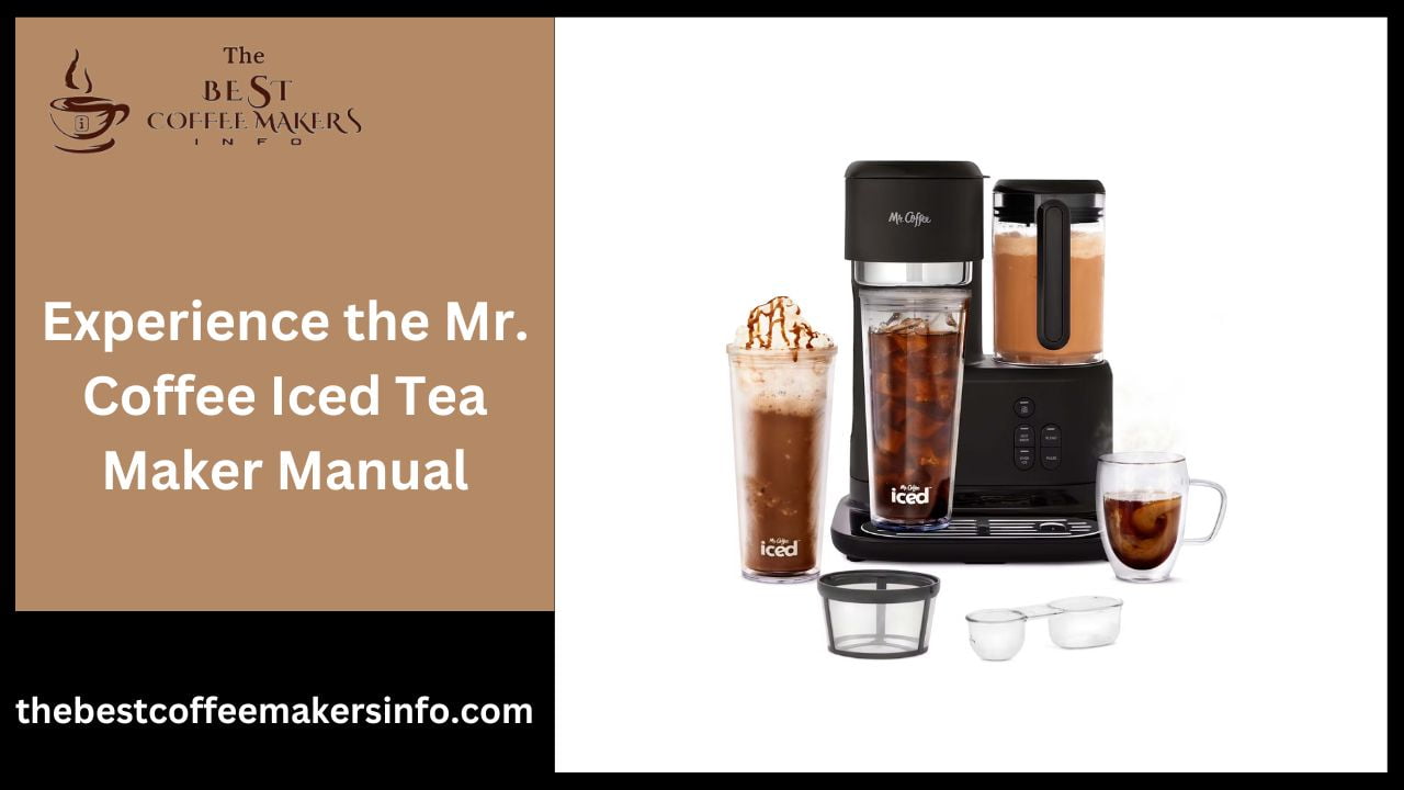 Experience the Mr. Coffee Iced Tea Maker Manual