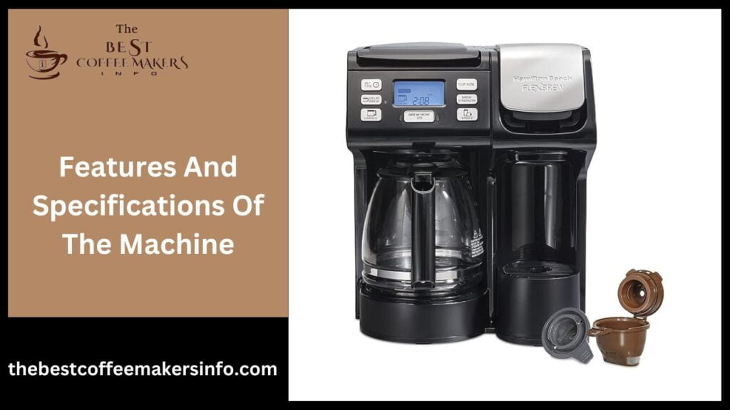 Features And Specifications Of The Machine