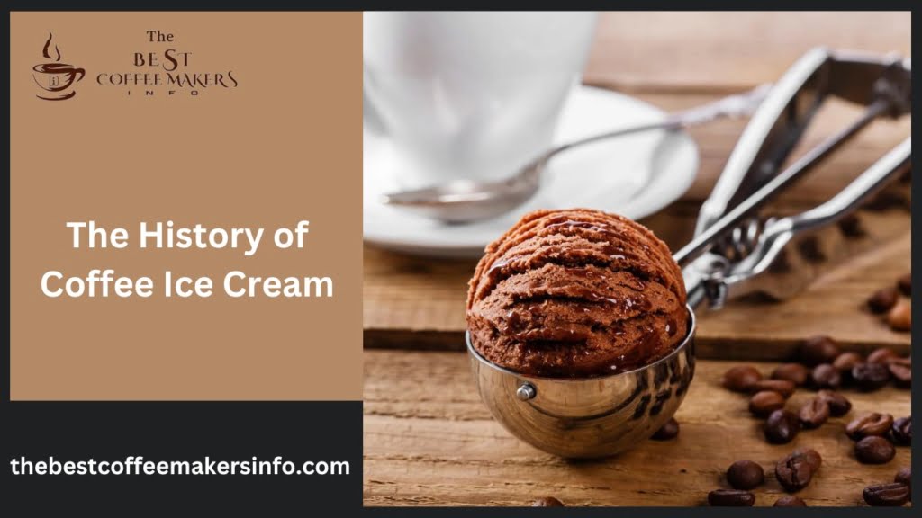 The History of Coffee Ice Cream