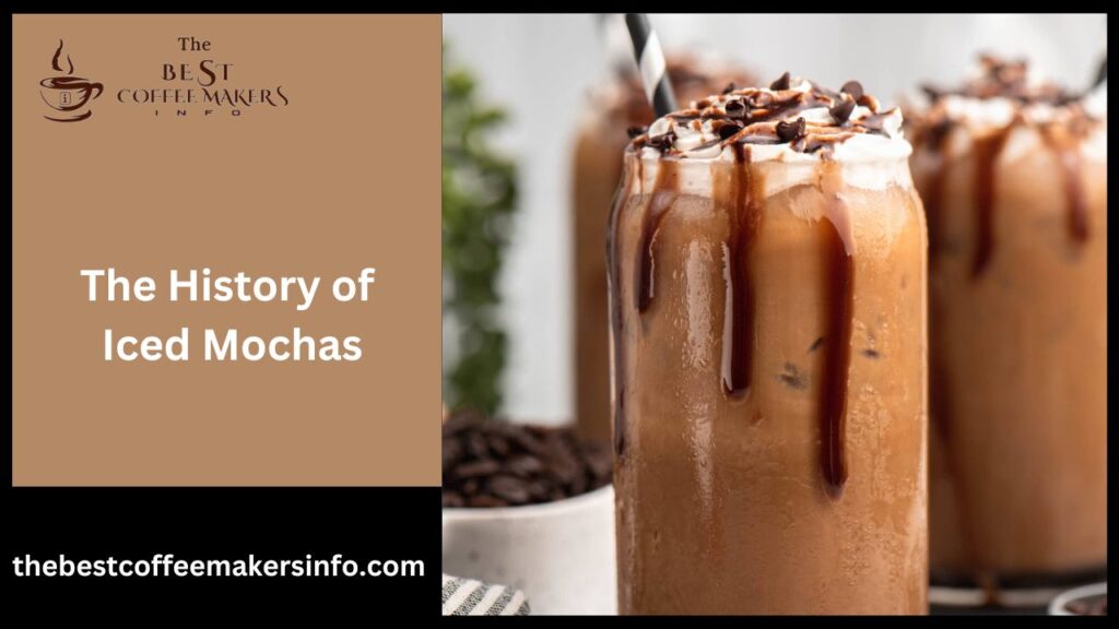 The History of Iced Mochas