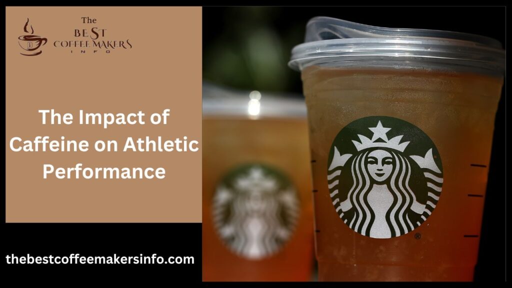 The Impact of Caffeine on Athletic Performance