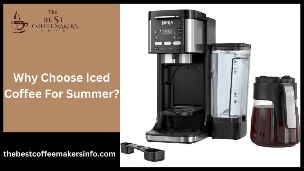 Why Choose Iced Coffee For Summer?